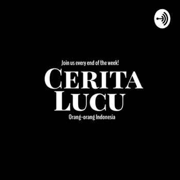 Podcast Cerita Lucu Orang-orang Indonesia