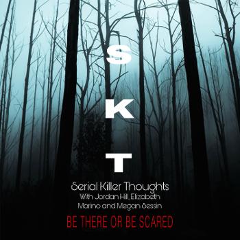SKT: Serial Killer Thoughts