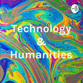 Technology & Humanities