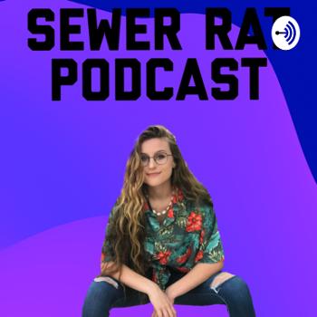 Sewer Rat Podcast