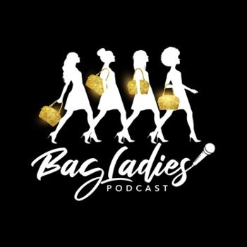 Bag Ladies Podcast