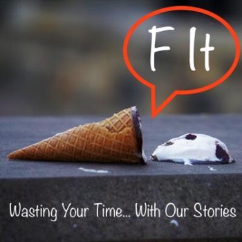 F It: Wasting Your Time... With Our Stories