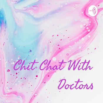 Chit Chat With Doctors