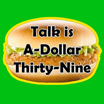Talk is A-Dollar-Thirty-Nine