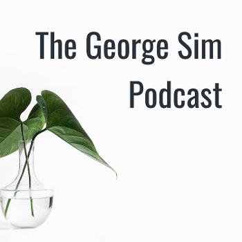 The George Sim Podcast
