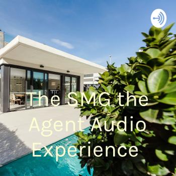 The SMG the Agent Audio Experience