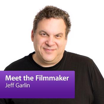 Jeff Garlin: Meet the Filmmaker