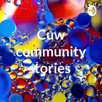 Cuw community stories