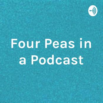 Four Peas in a Podcast