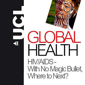 HIV and AIDS - With No Magic Bullet, Where to Next? - Audio