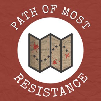 Path of Most Resistance