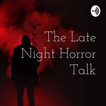 The Late Night Horror Talk