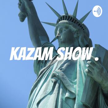 Kazam Show .
