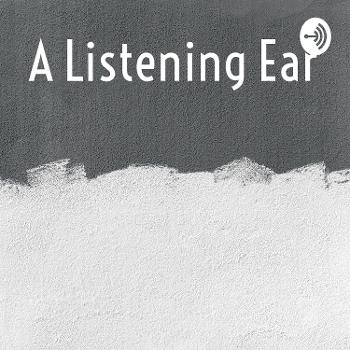 A Listening Ear