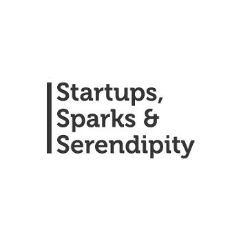 Startups, Sparks and Serendipity