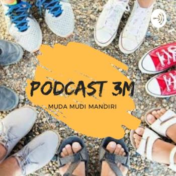 Podcast 3M- Muda Mudi Mandiri