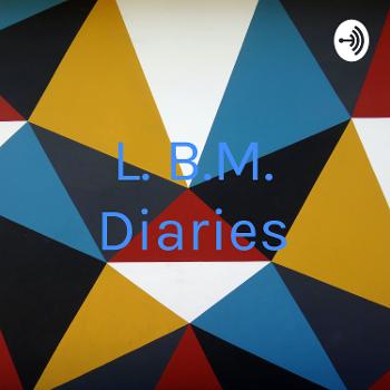 L. B.M. Diaries