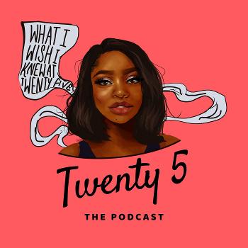 Twenty5 Podcast