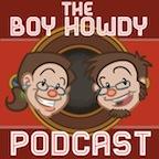 The Boy Howdy Podcast