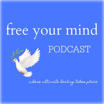 🕊️ free your mind: podcast