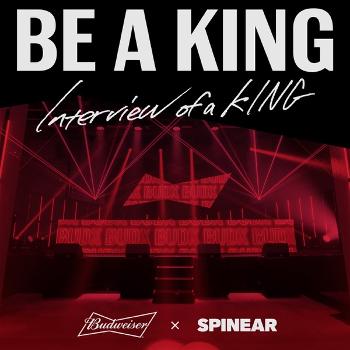 BE A KING presented by バドワイザー
