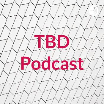 TBD Podcast