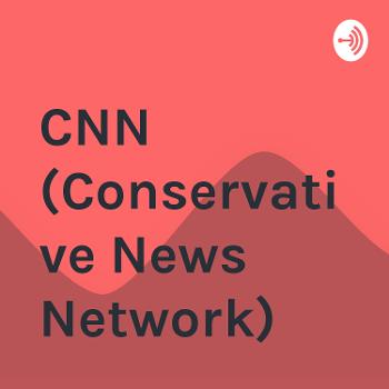 CNN (Conservative News Network)
