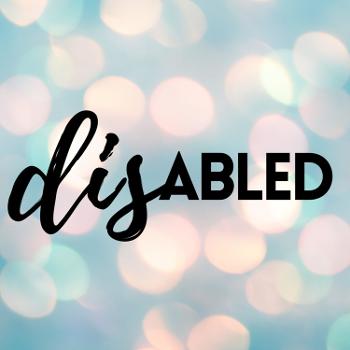 DIS-ABLED