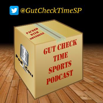 Gut Check Time Sports Podcast