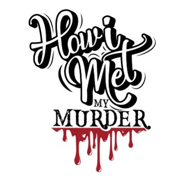 How I Met My Murder