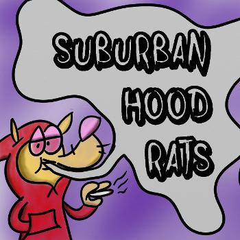 Suburban Hoodrats Podcast