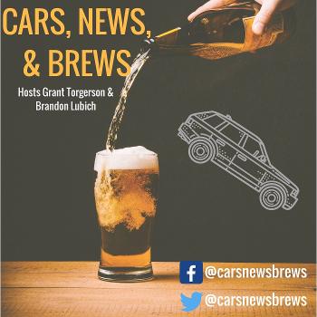 Cars, News, & Brews