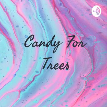 Candy For Trees