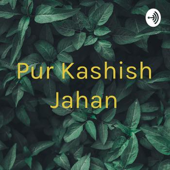 Pur Kashish Jahan
