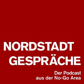 Nordstadtgespräche - Der Podcast aus der No-Go-Area