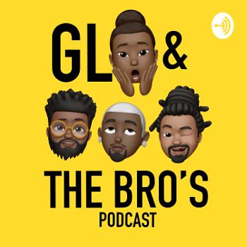 Glo & the Bro's Podcast