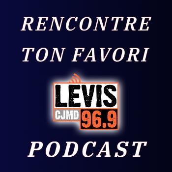 RENCONTRE TON FAVORI | CJMD 96,9 FM LÉVIS | L'ALTERNATIVE RADIOPHONIQUE