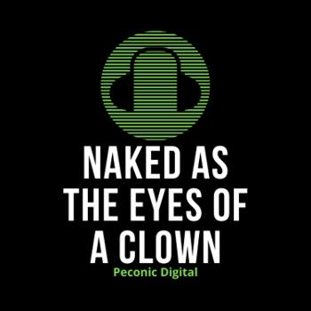 Naked as the Eyes of a Clown