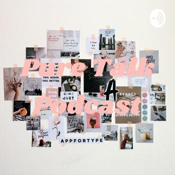 Pure Talk Podcast