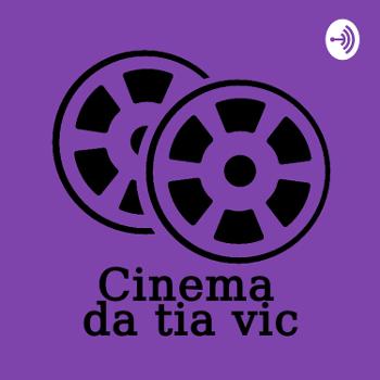 Cinema da Tia Vic