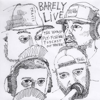 "The Barely Live Podcast"
