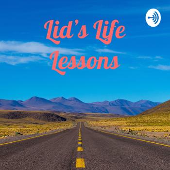Lid's Life Lessons