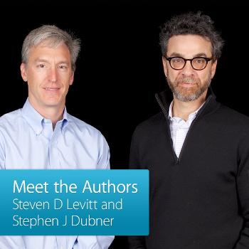 Steven D Levitt and Stephen J Dubner: Meet the Author