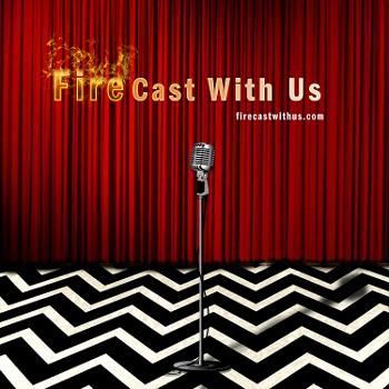 Fire Cast With Us: a Twin Peaks podcast