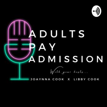 Adults Pay Admission
