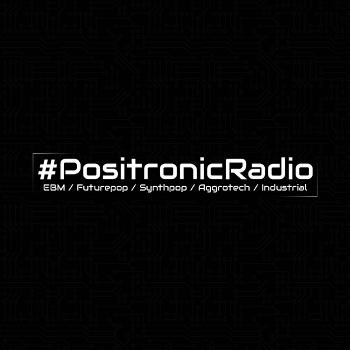 #PositronicRadio
