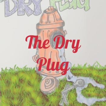 The Dry Plug