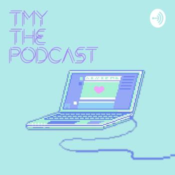 TMY The Podcast