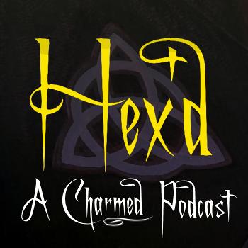 Hex'd: A Charmed Podcast
