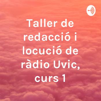 Taller de redacció i locució de ràdio Uvic, curs 1